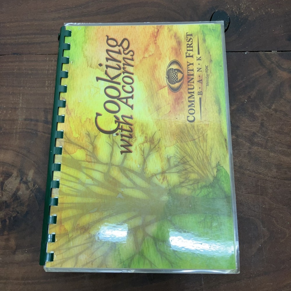 Cooking with Acorns Community First Bank Arkansas Cookbook 2000